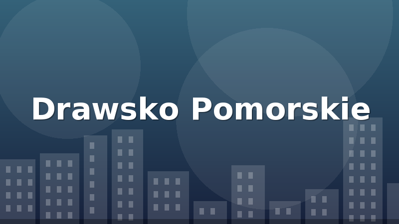 Drawsko Pomorskie