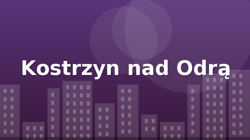 Kostrzyn nad Odrą