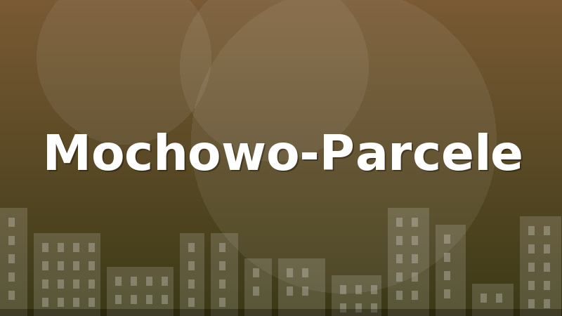 Mochowo-Parcele