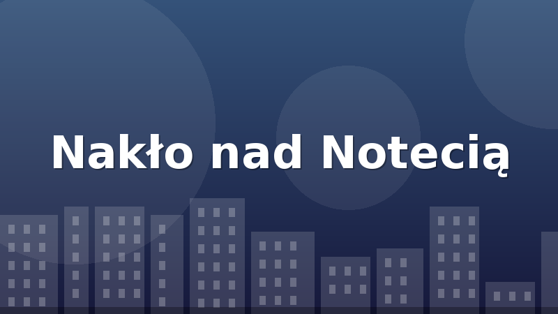 Nakło nad Notecią